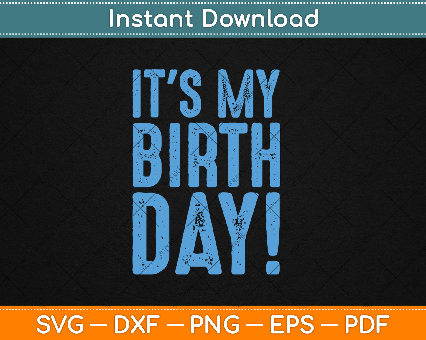 It's My Birthday Svg Digital Cutting File