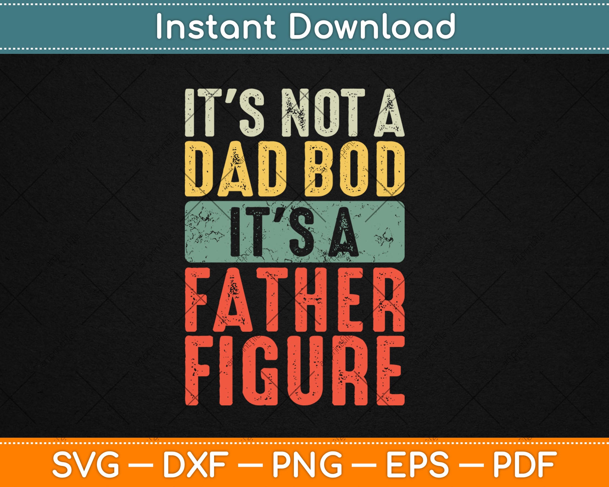 It's Not A Dad Bod It's A Father Figure Funny Retro Vintage Svg Digital Cutting File