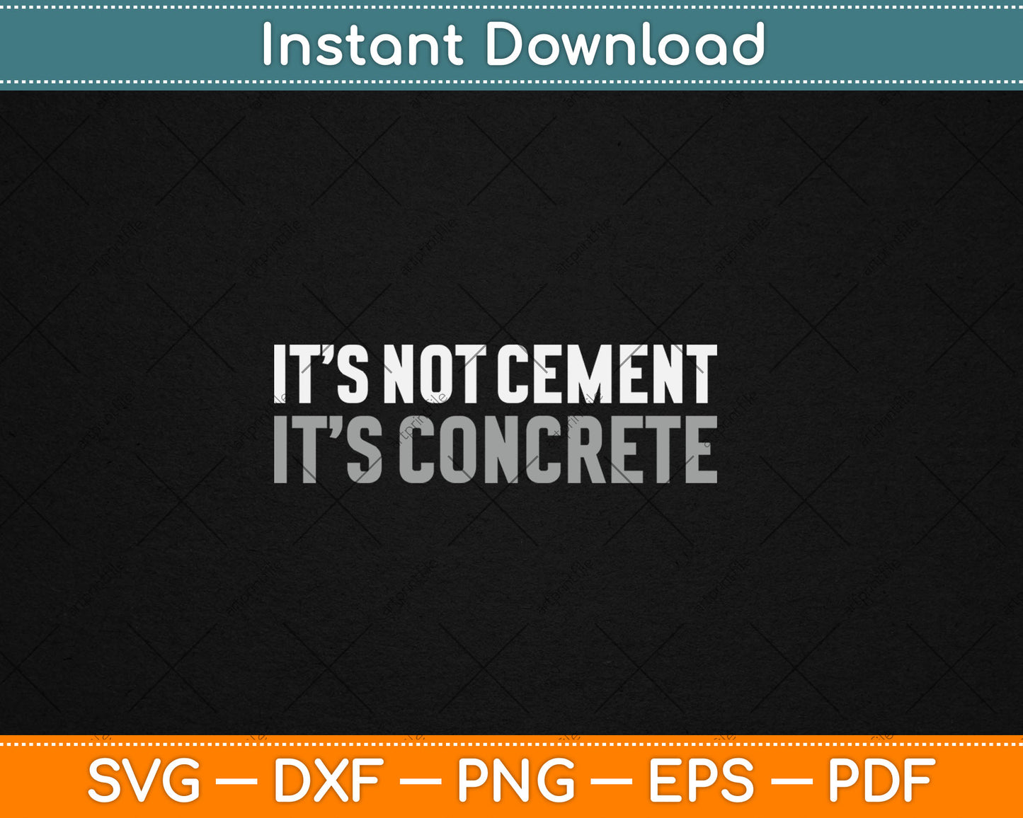 It's Not Cement It's Concrete Funny Gift Svg Digital Cutting File