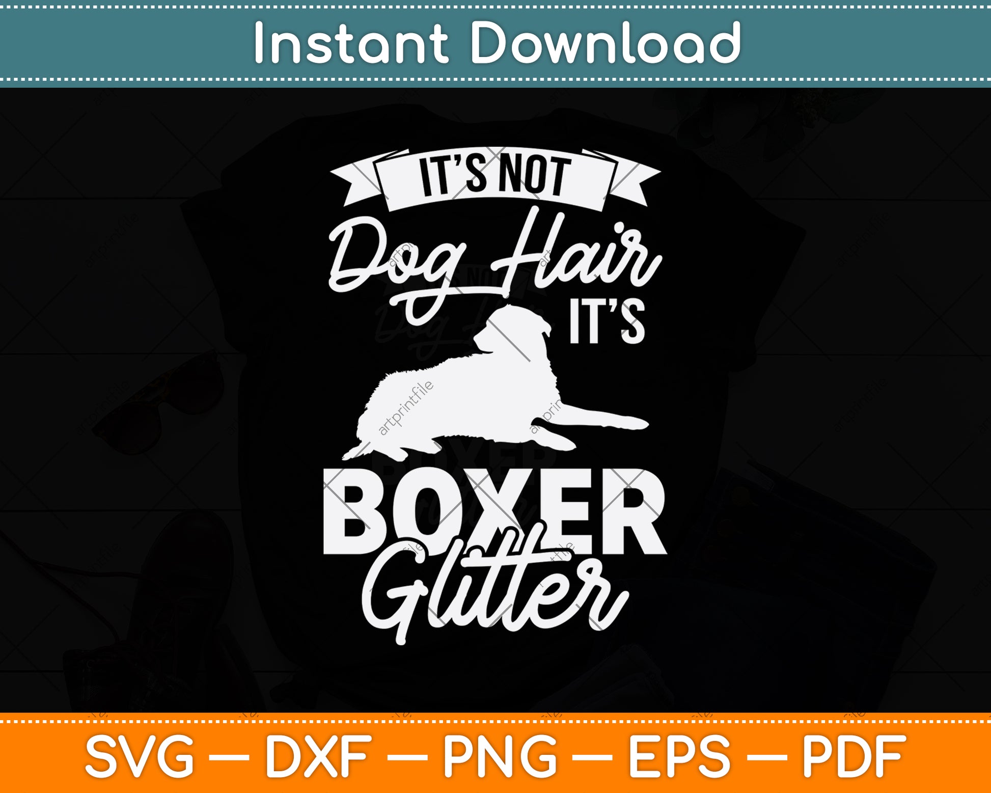 It’s Not Dog Hair It’s Boxer Glitter Svg Png Dxf Digital Cutting File