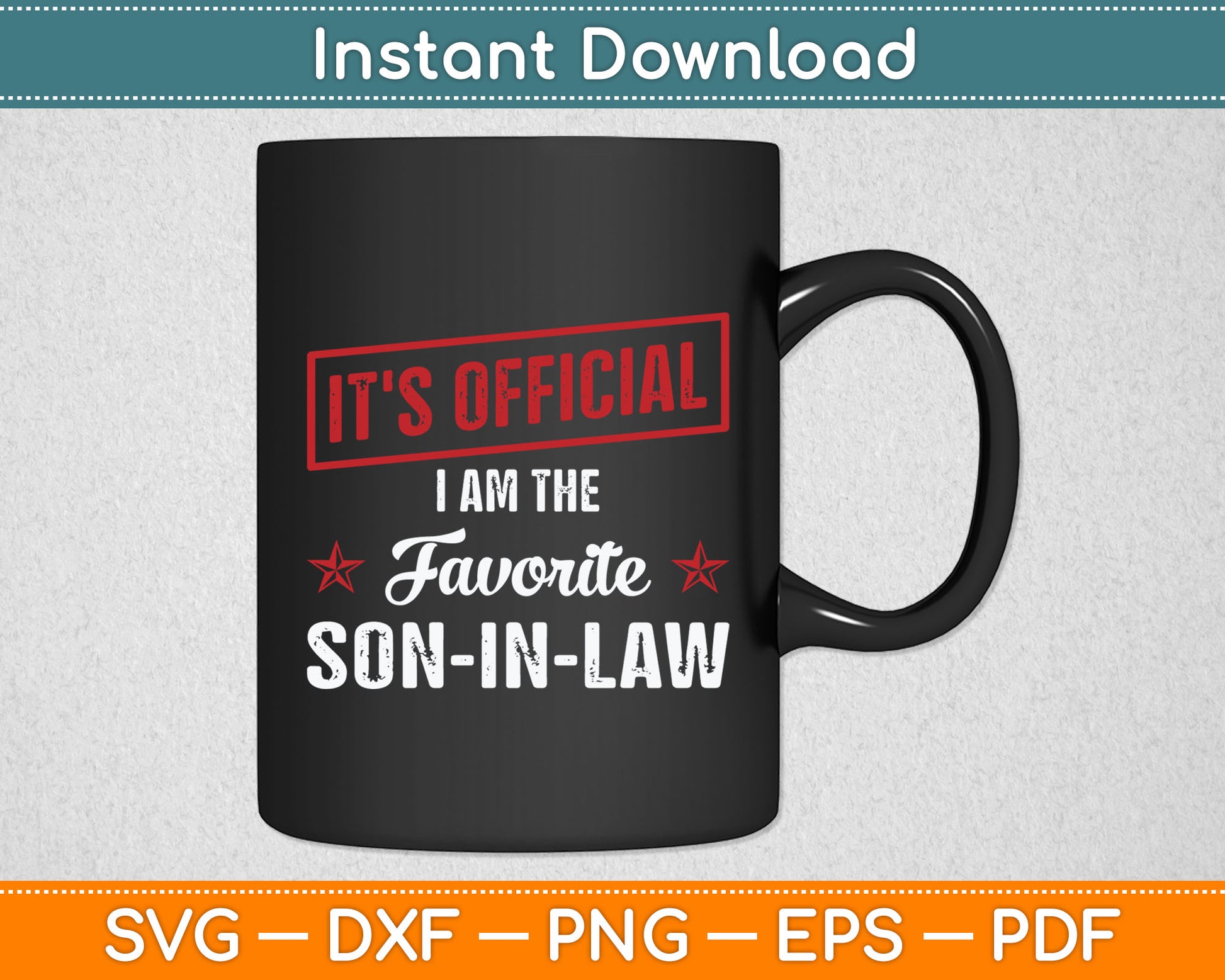It's Official I'm The Favorite Son-In-Law Svg Design Digital Cutting File