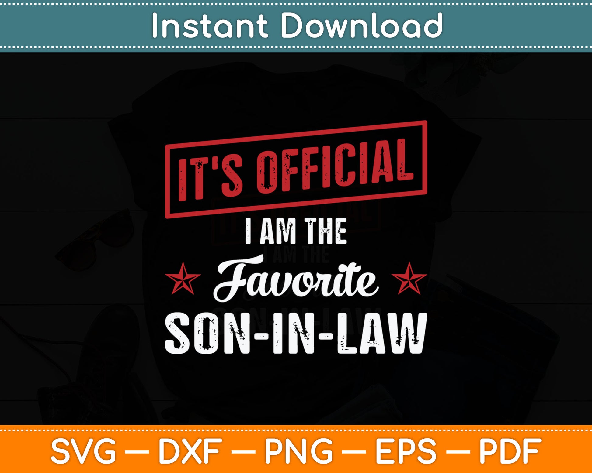 It's Official I'm The Favorite Son-In-Law Svg Design Digital Cutting File