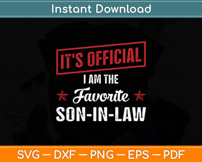 It's Official I'm The Favorite Son-In-Law Svg Design Digital Cutting File