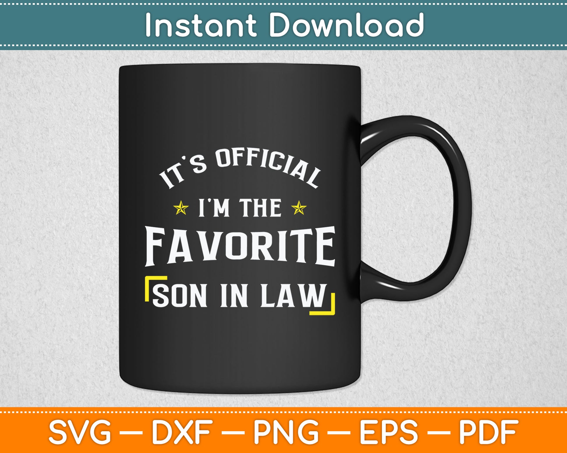 It's Official I'm The Favorite Son In Law Svg Digital Cutting File