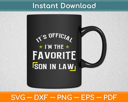 It's Official I'm The Favorite Son In Law Svg Digital Cutting File