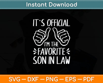 It's Official I'm The Favorite Son in Law Svg Digital Cutting File
