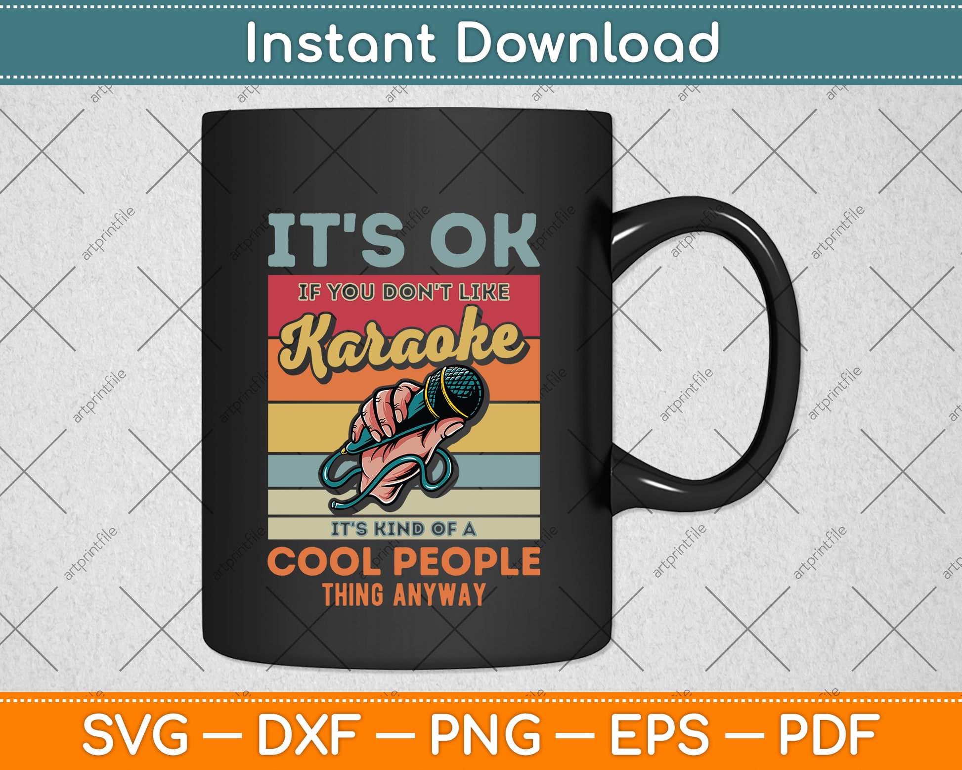 It's Ok If You Don't Like Karaoke It's Kind Of A Cool People Svg Digital Cutting File
