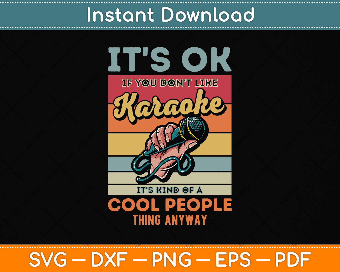It's Ok If You Don't Like Karaoke It's Kind Of A Cool People Svg Digital Cutting File