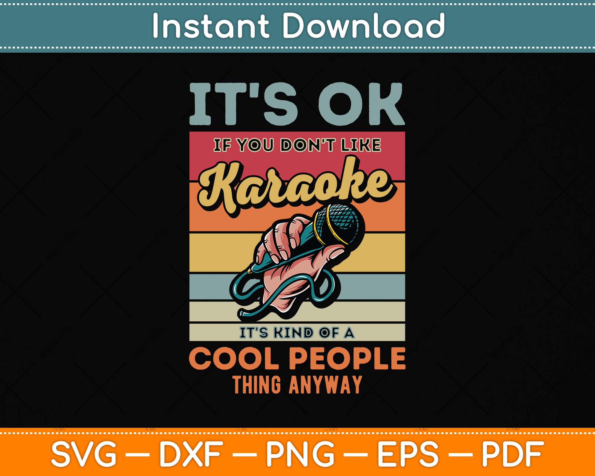 It's Ok If You Don't Like Karaoke It's Kind Of A Cool People Svg Digital Cutting File