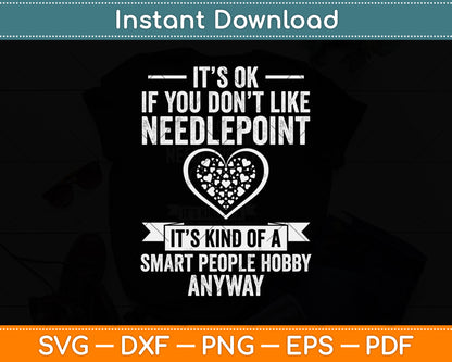 It’s Ok If You Don't Like Needlepoint Cross Stitch Svg Png Dxf Digital Cutting File