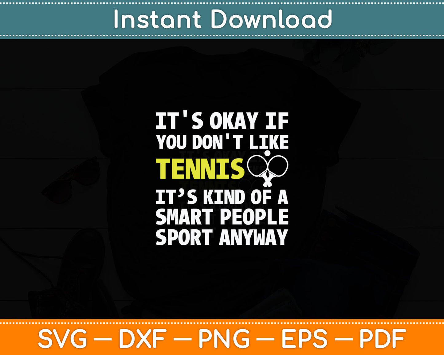 It's Ok If You Don't Like Tennis - Funny Tennis Player Coach Svg Cutting File