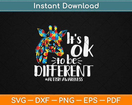 It’s Ok To Be Different Giraffe Autism Awareness Svg Digital Cutting File