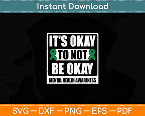 It's Okay To Not Be Okay Human Brain Counselor Therapist Svg Digital Cutting File