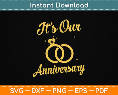 It’s Our Anniversary Married Couple Husband Wife SVG File