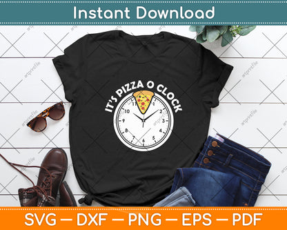 It's Pizza O Clock Pizza Lover Svg Digital Cutting File