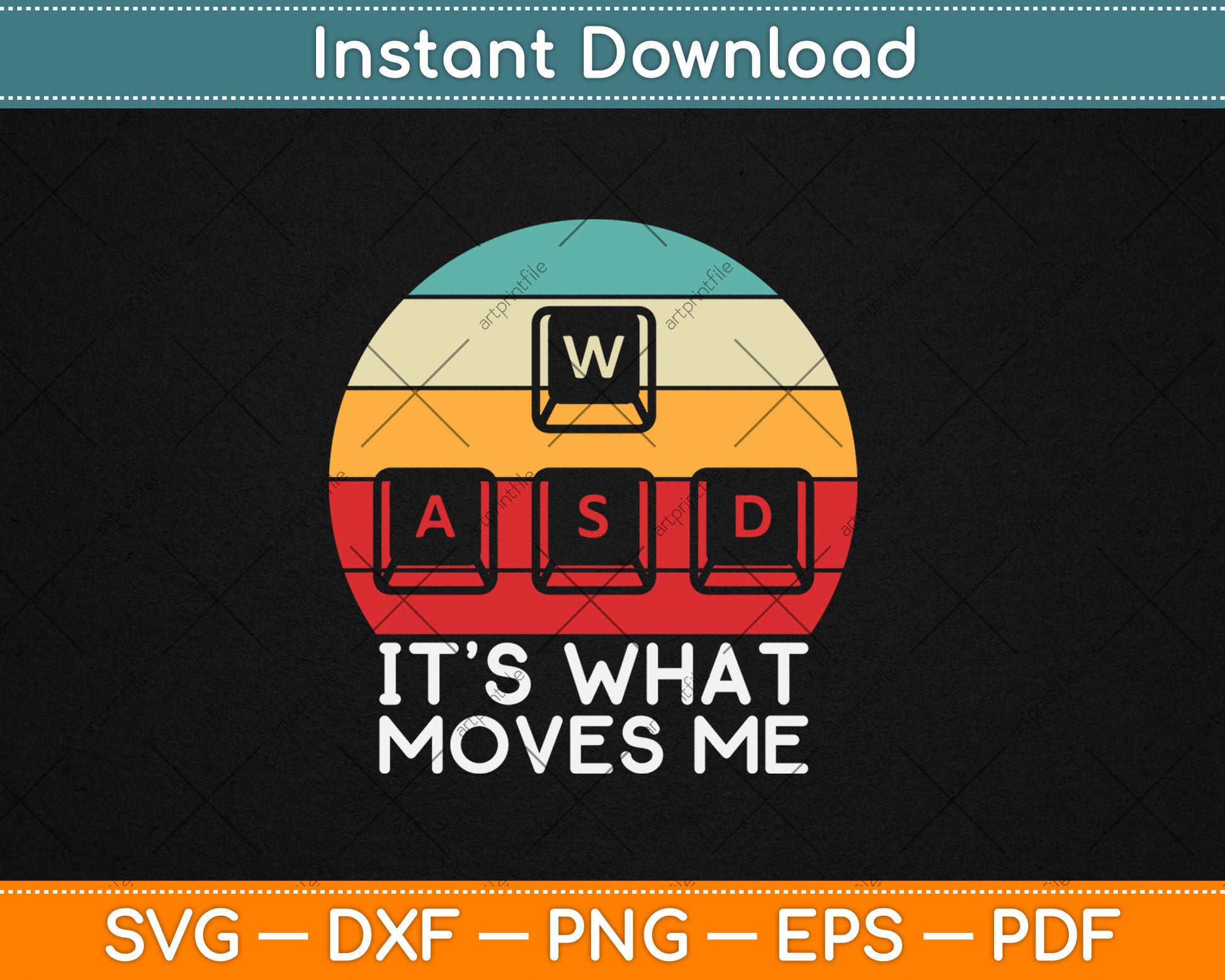It’s What Moves Me Vintage WASD PC Gamer Svg Digital Cutting File