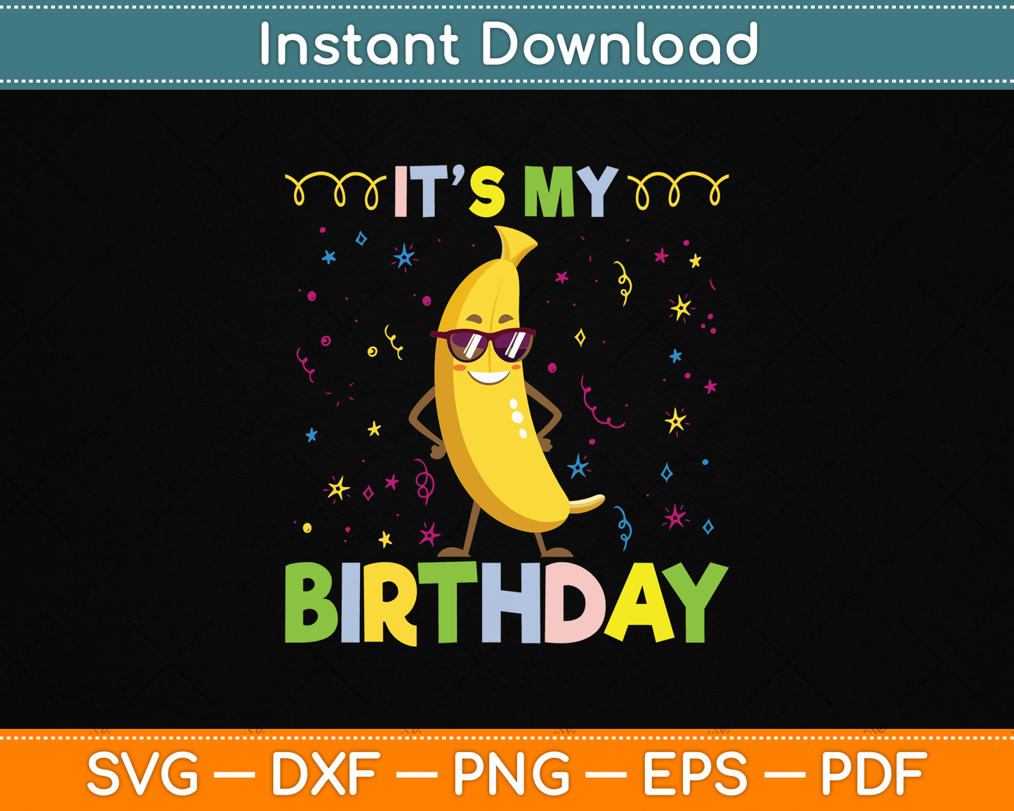 It's My Birthday Banana for Banana Lover SVG Digital Cutting File