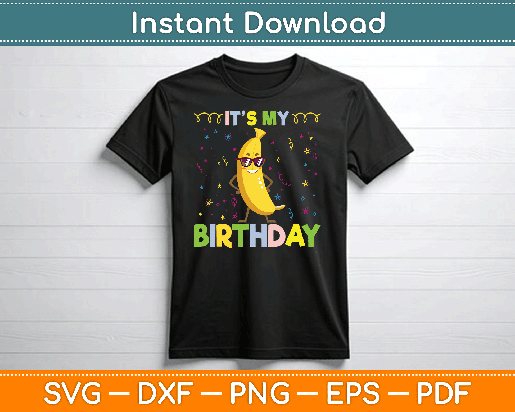 It's My Birthday Banana for Banana Lover SVG Digital Cutting File