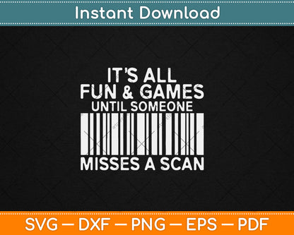 It's All Fun And Games Until Someone Misses A Scan Postal Svg Digital Cutting File