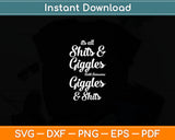 Its All Shits and Giggles Until Someone Giggles & Shits Svg Digital Cutting File