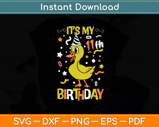 Its My 11th Birthday Duck Svg Png Dxf Digital Cutting File
