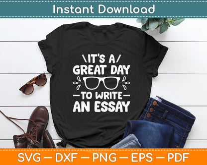 It's a Good Day to Write an Essay English Teacher Svg Digital Cutting File