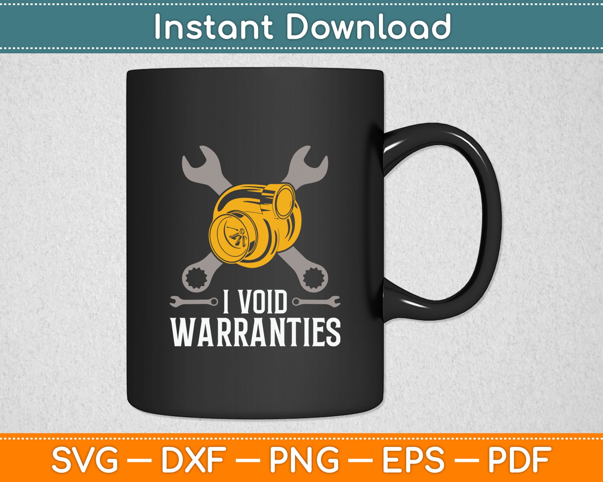 I Void Warranties Gift - Car Mechanic Auto Repair Gift Svg Digital Cutting File