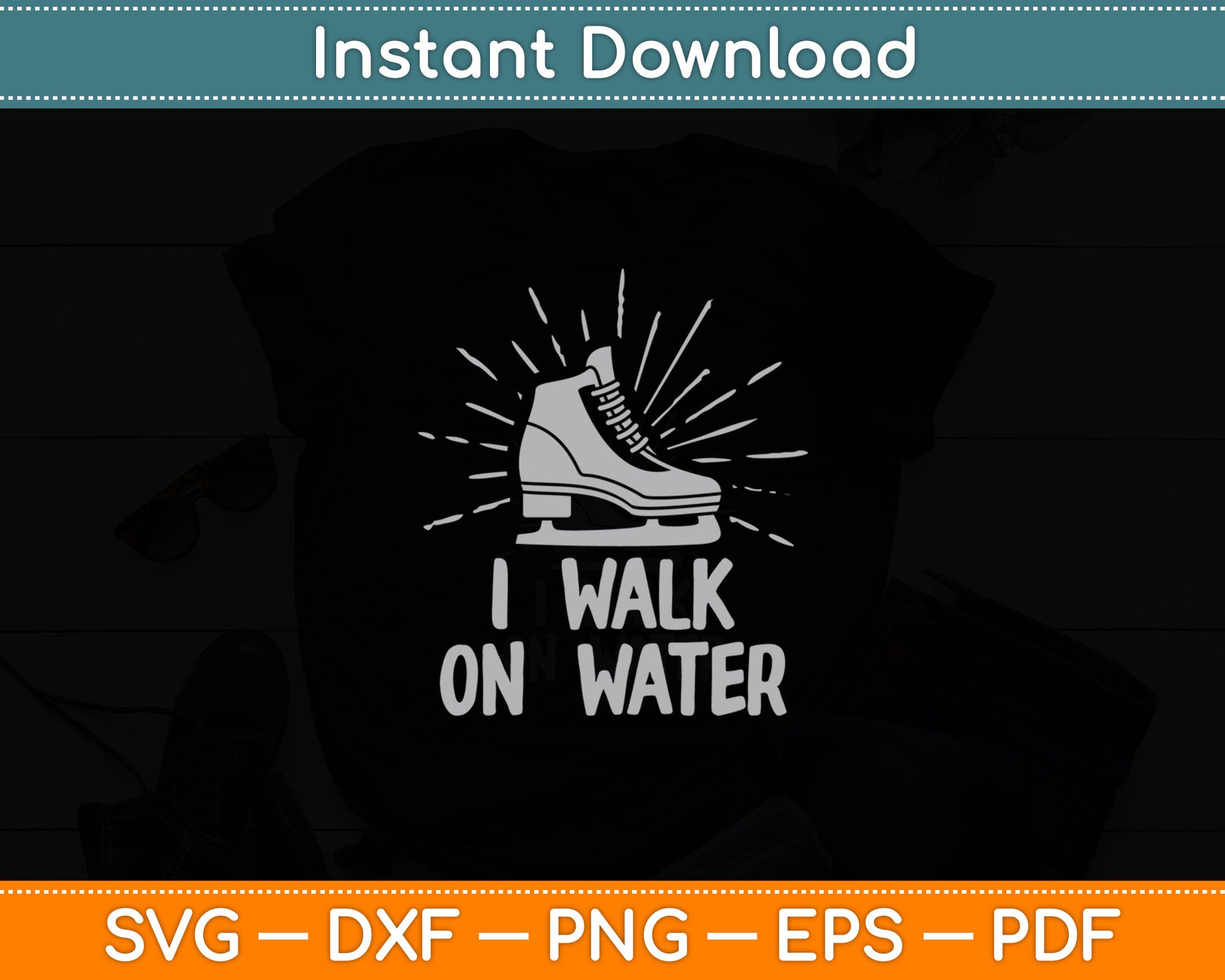 I Walk On Water Funny Ice Hockey Svg Digital Cutting File
