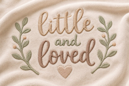 Little And Loved Baby Quote Embroidery Design – Cute Baby Love Machine Embroidery Pattern, Sweet Nursery Quote Embroidery Design