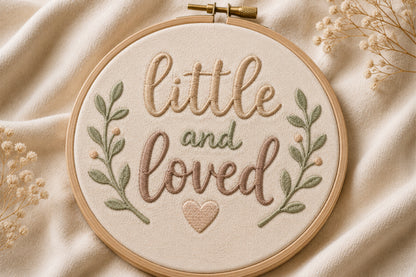 Little And Loved Baby Quote Embroidery Design – Cute Baby Love Machine Embroidery Pattern, Sweet Nursery Quote Embroidery Design