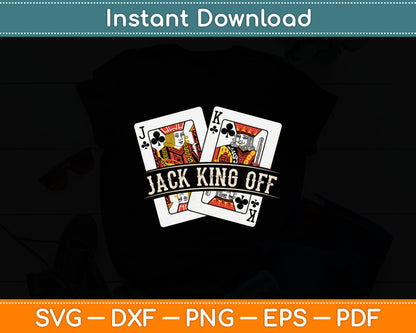 Jack King Off - Poker Card Player Casino Gambler Gambling Svg Digital Cutting File