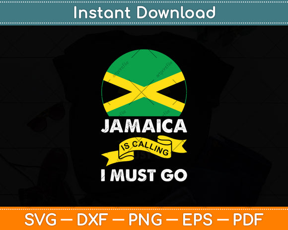 Jamaica Is Calling And I Must Go Jamaican Flag Vacation Svg Digital Cutting File