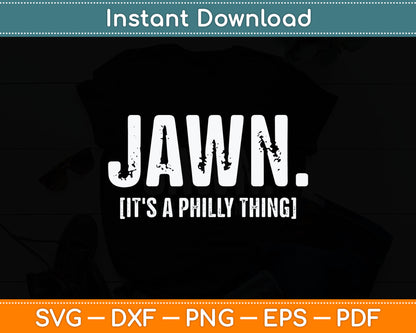 Jawn It's A Philly Thing Philadelphia Fan Pride Love Svg Digital Cutting File