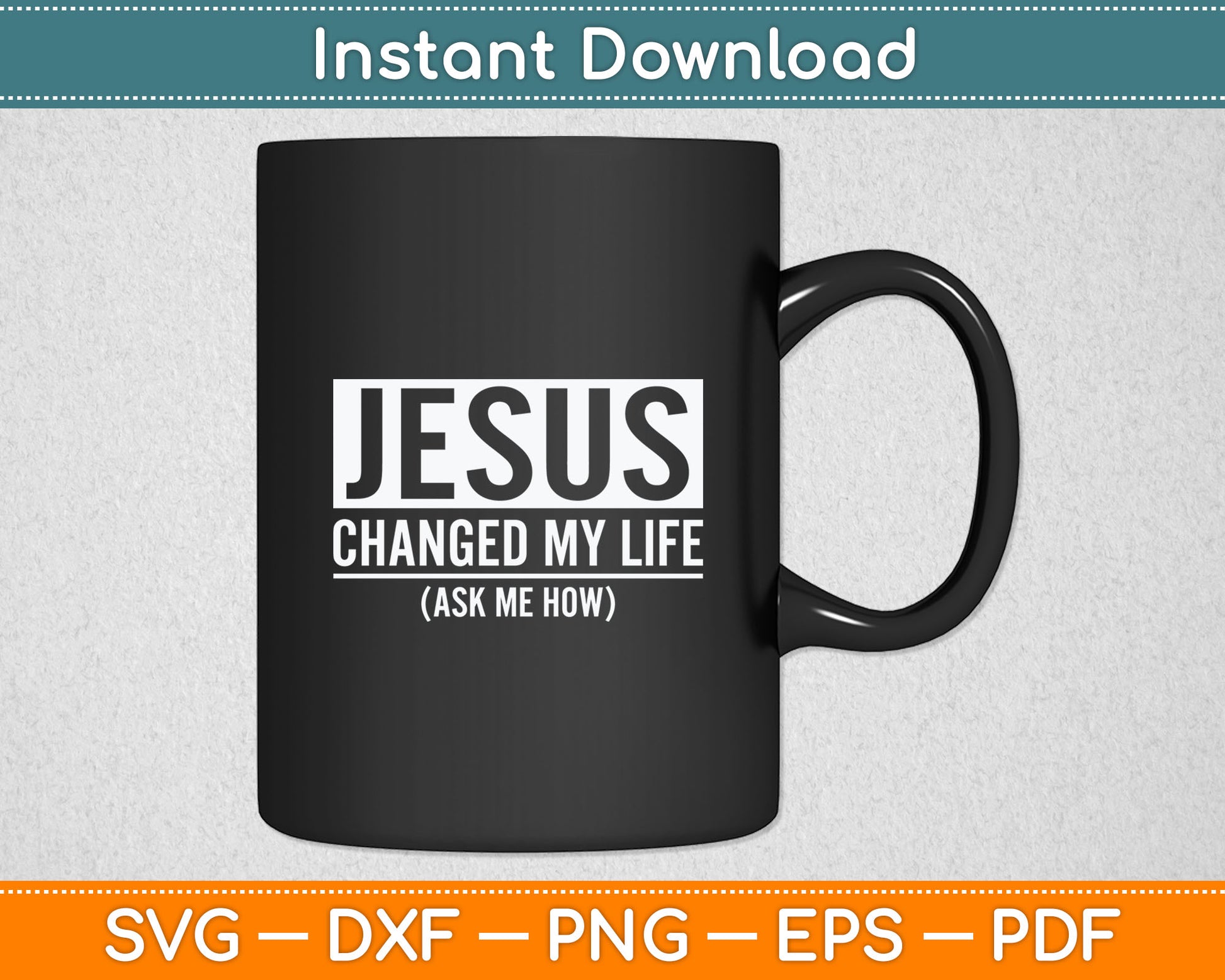 Jesus Changed My Life Ask Me How Jesus Svg Digital Cutting File