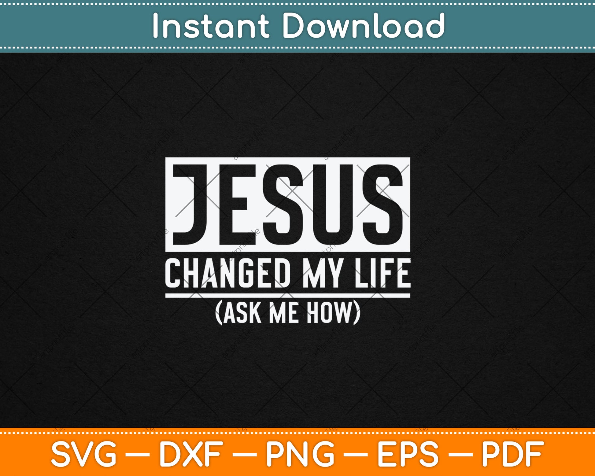 Jesus Changed My Life Ask Me How Jesus Svg Digital Cutting File