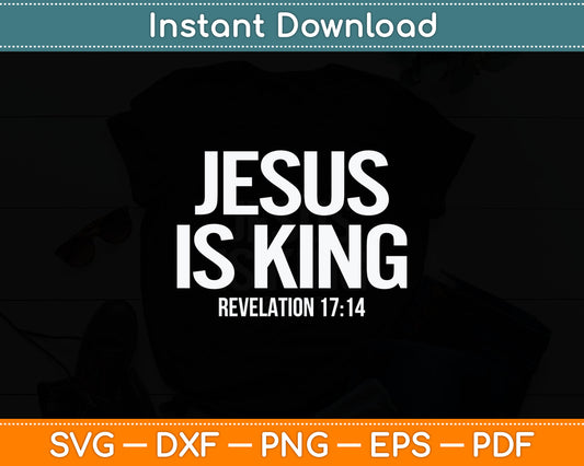 Jesus Is King Bible Scripture Quote Christian Svg Digital Cutting File