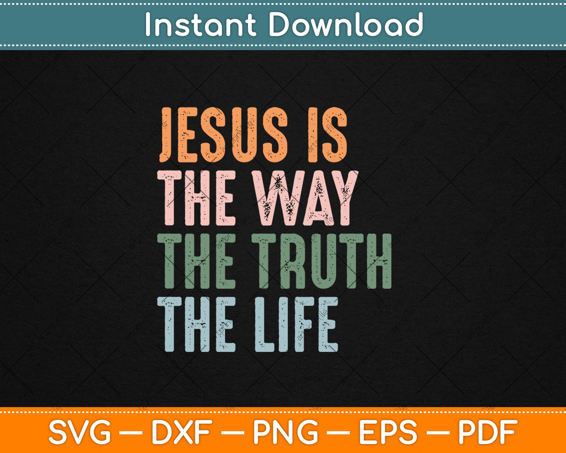 Jesus Is The Way The Truth The Life Christian Quote Svg Digital Cutting File