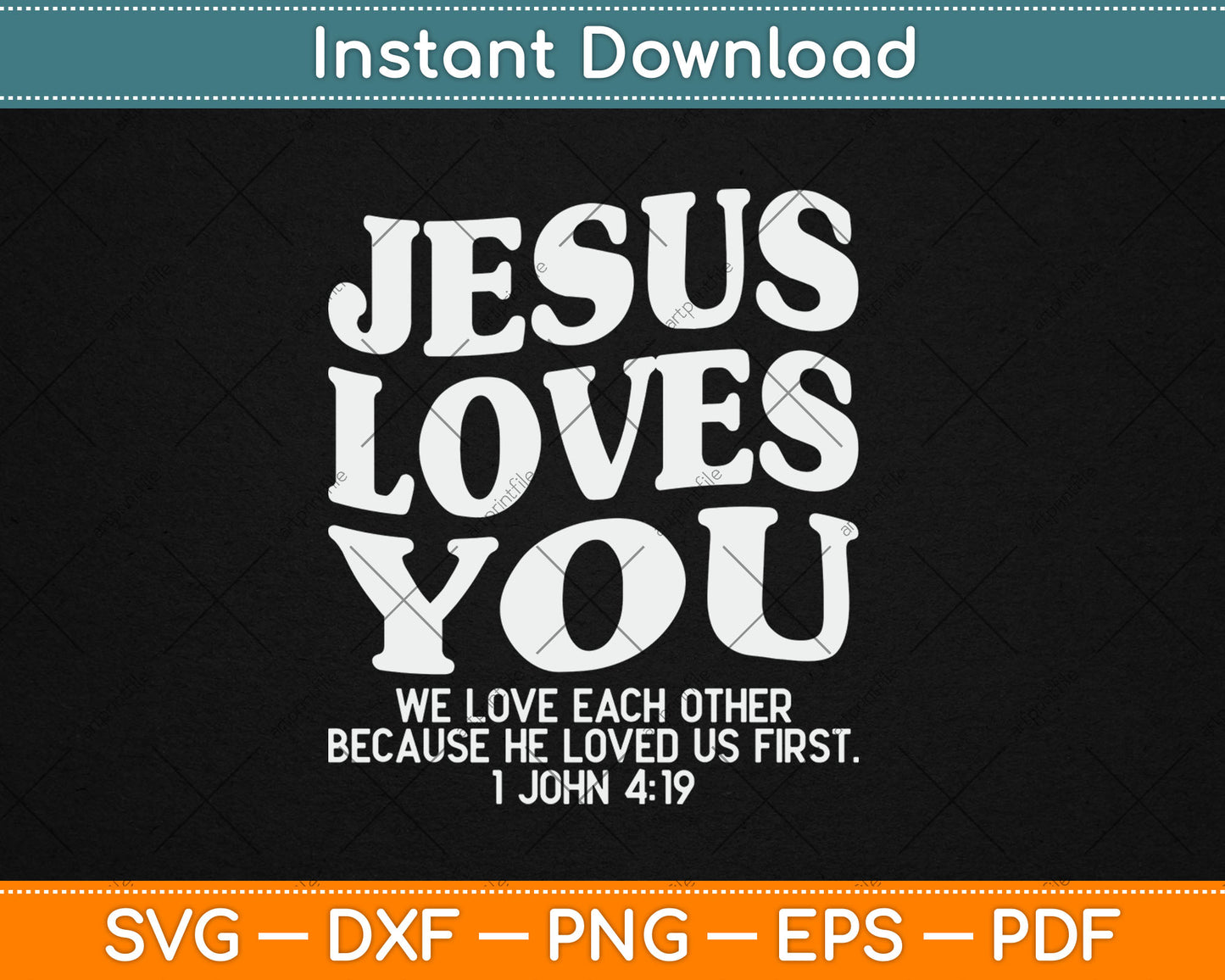 Jesus Loves You Christian Belief Svg Digital Cutting File