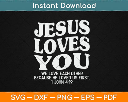 Jesus Loves You Christian Belief Svg Digital Cutting File