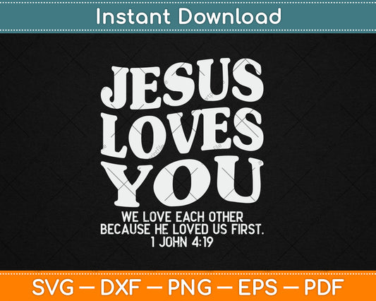 Jesus Loves You Christian Belief Svg Digital Cutting File