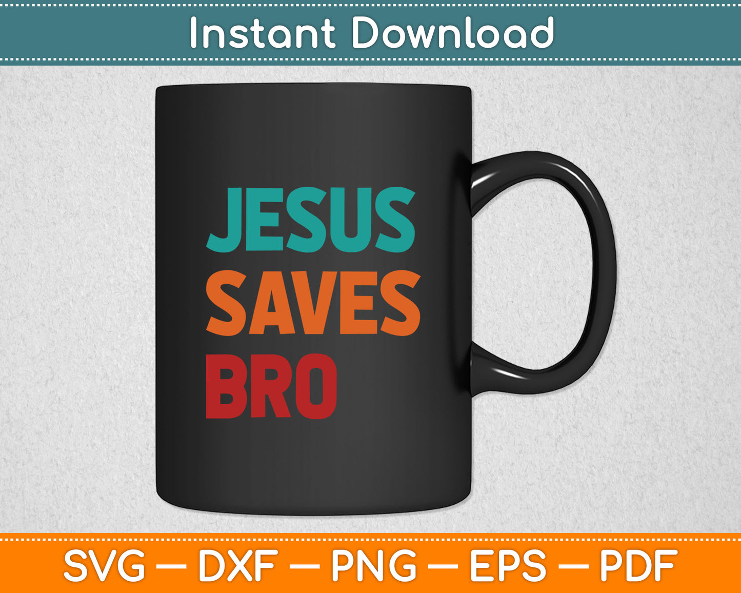 Jesus Saves Bro Christian Religious Jesus Svg Digital Cutting File