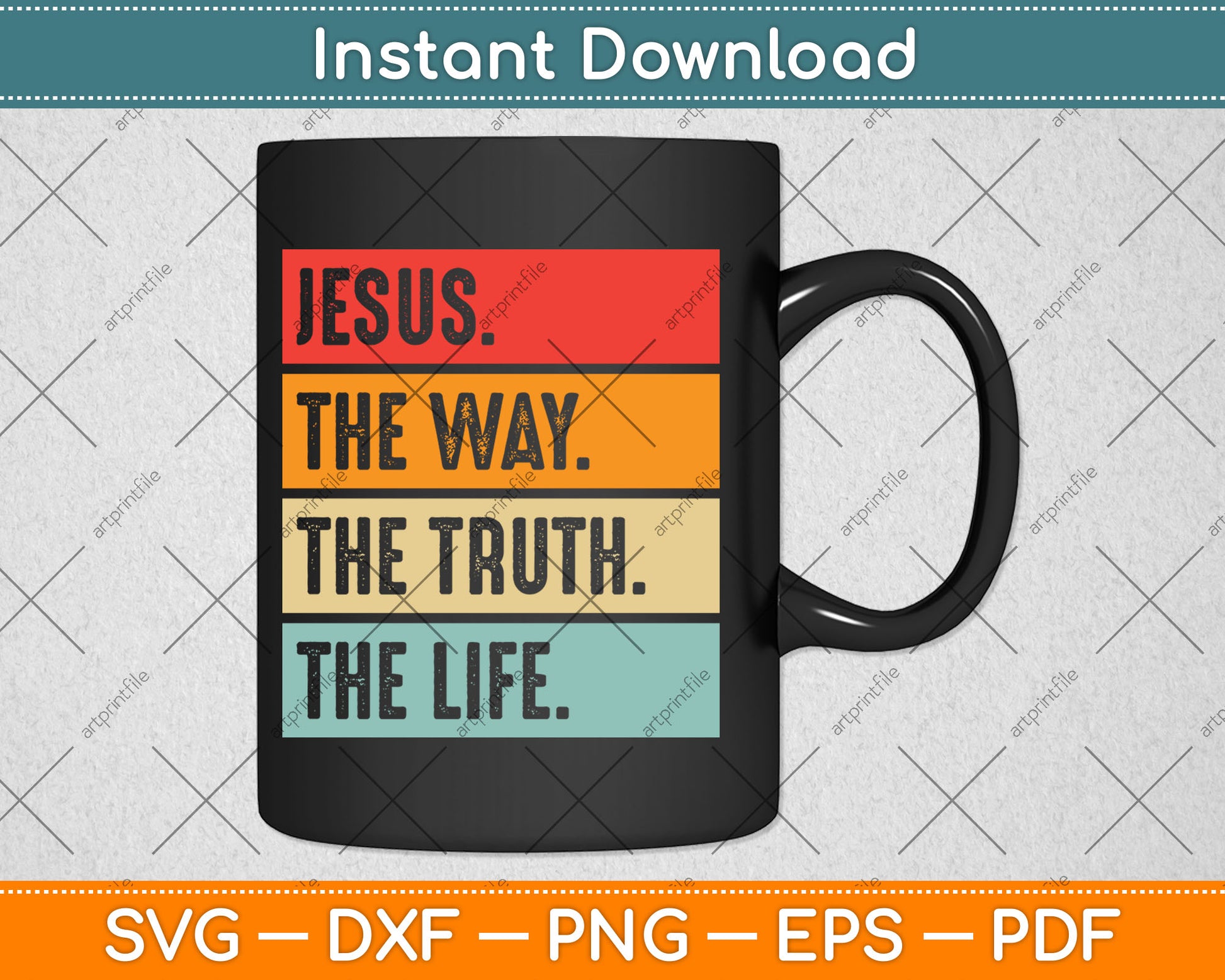 Jesus The Way Truth Life Women Men Kids Christian Worship Svg Digital Cutting File