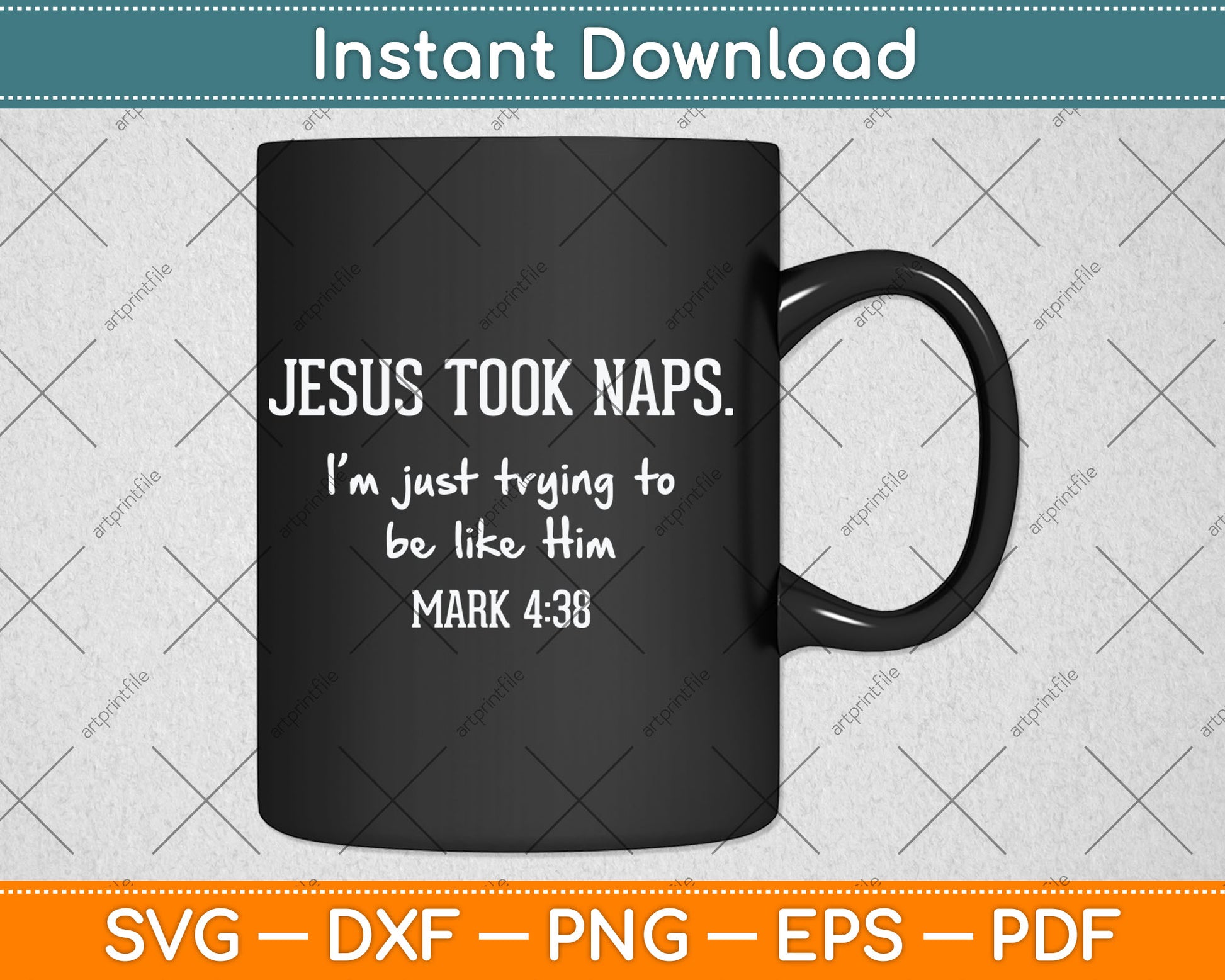 Jesus Took Naps Mark 438 Funny Saying Christian Svg Digital Cutting File