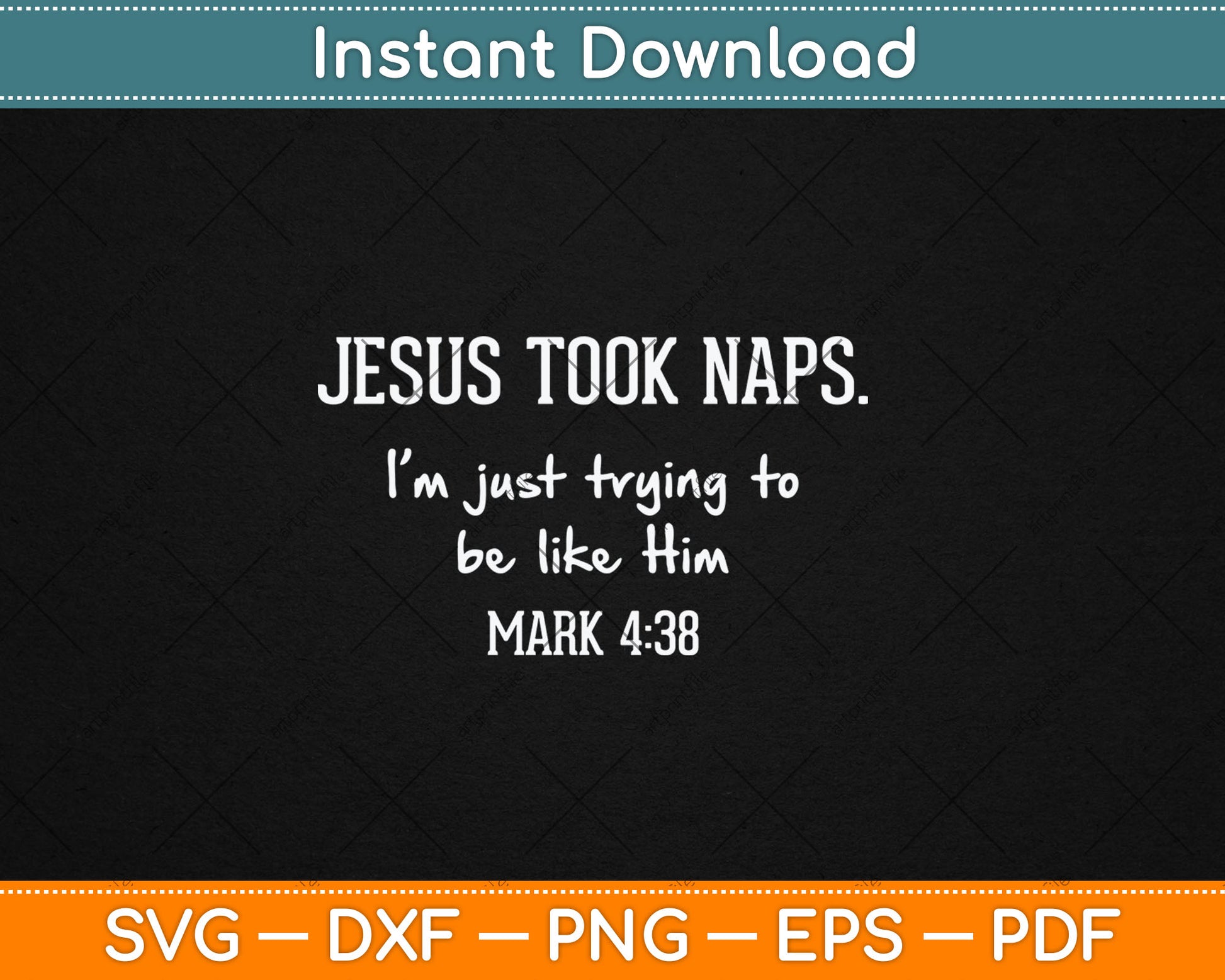 Jesus Took Naps Mark 438 Funny Saying Christian Svg Digital Cutting File