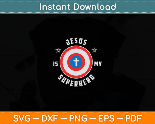 Jesus is My Superhero Fun Christian Religious Svg Digital Cutting File