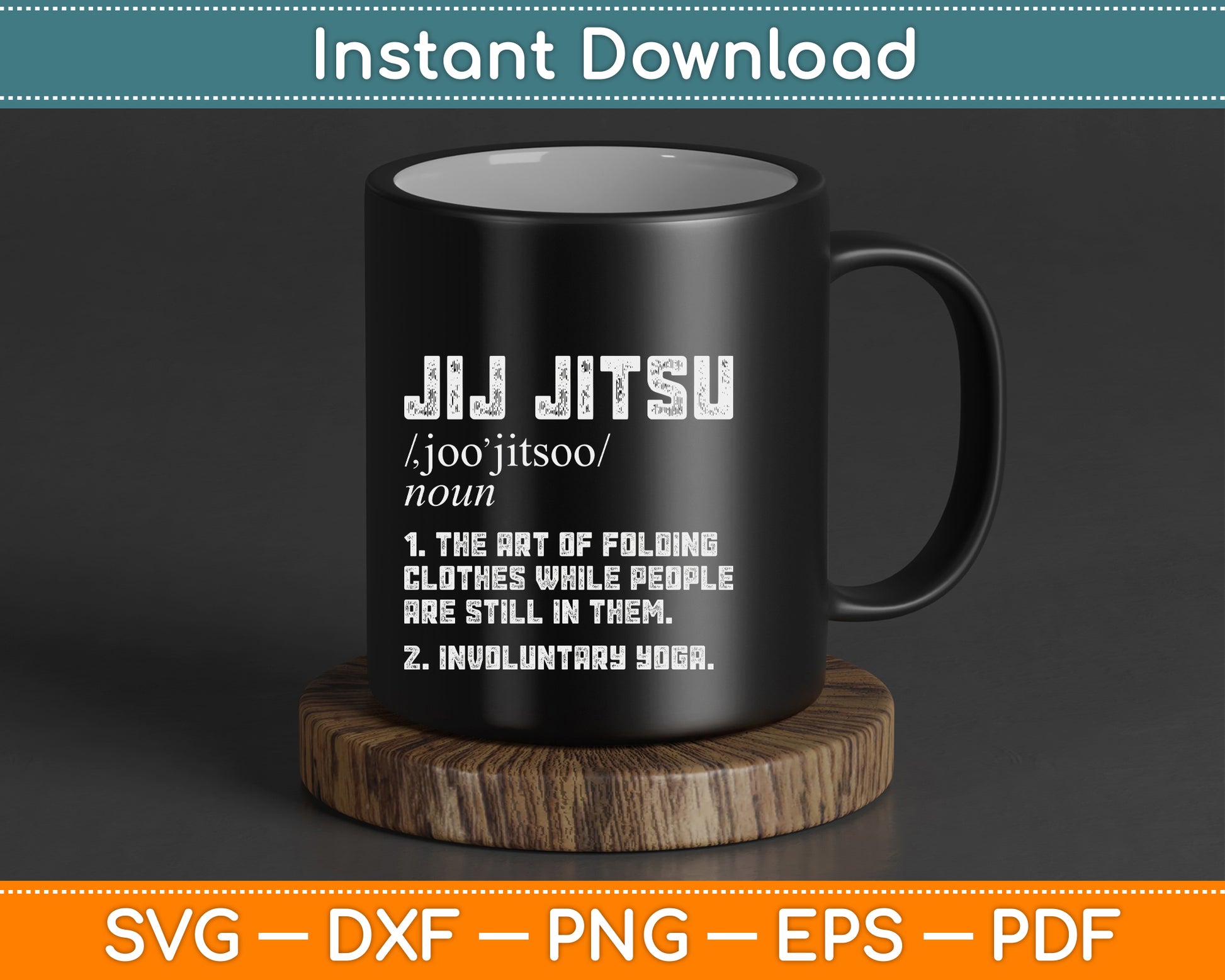 Jiu Jitsu Funny Definition BJJ or MMA Grappler SVG Digital Cutting File