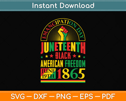 Juneteenth Black History Celebrating Black Freedom 1865 Svg Digital Cutting File