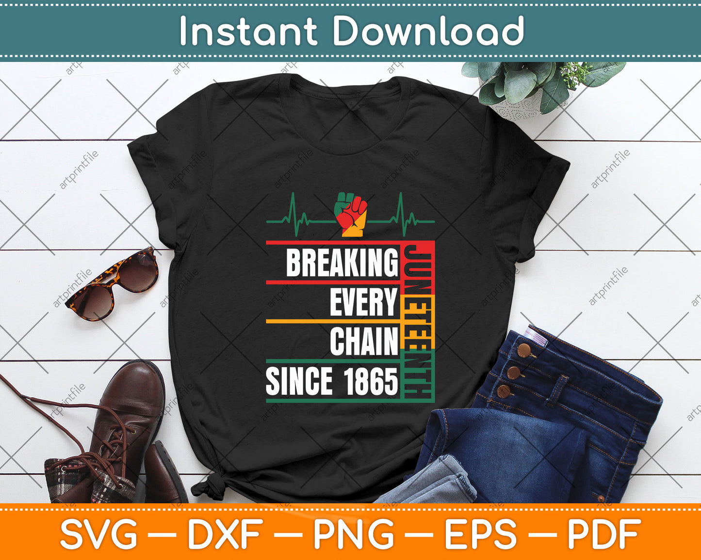 Juneteenth Breaking Every Chain Since 1865 Svg Png Dxf Digital Cutting File