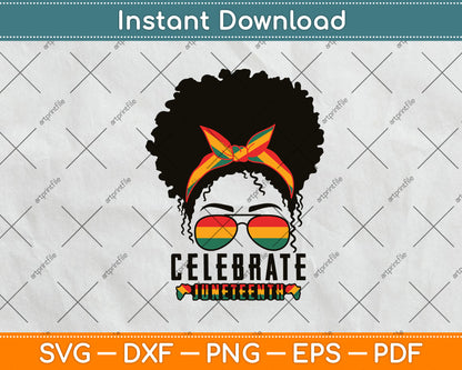 Juneteenth Celebrate 1865 Messy Bun Glasses Black Women Svg Digital Cutting File