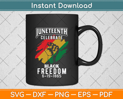 Juneteenth Celebrate Black Freedom Svg Png Dxf Digital Cutting File